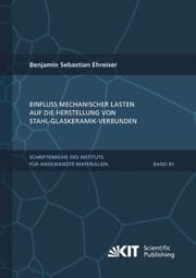 Cover von Einfluss mechanischer Lasten auf die Herstellung von Stahl-Glaskeramik-Verbunden