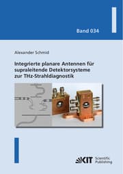 Cover von Integrierte planare Antennen für supraleitende Detektorsysteme zur THz-Strahldiagnostik