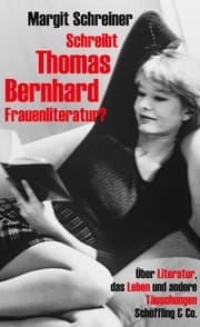 Cover von Schreibt Thomas Bernhard Frauenliteratur?