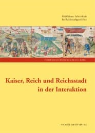 Cover von Kaiser, Reich und Reichsstadt in der Interaktion