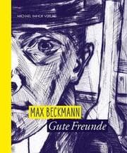 Cover von Max Beckmann - Gute Freunde