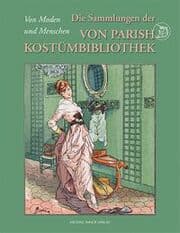 Cover von Die Sammlungen der Von Parish Kostümbibliothek
