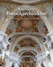 Cover von Kurvierte Barockarchitektur in Böhmen, Franken und Schlesien