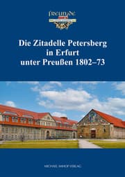 Cover von Die Zitadelle Petersberg in Erfurt unter Preußen 1802-73