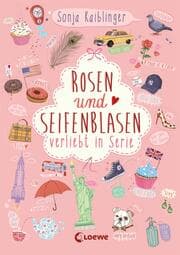 Cover von Rosen und Seifenblasen (Band 1) - Verliebt in Serie