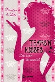 Cover von Lebe lieber übersinnlich (Band 3) - Tears 'n' Kisses