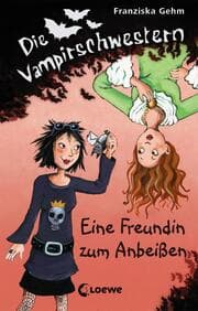Cover von Die Vampirschwestern (Band 1) - Eine Freundin zum Anbeißen