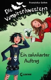 Cover von Die Vampirschwestern (Band 3) - Ein zahnharter Auftrag