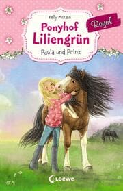 Cover von Ponyhof Liliengrün Royal (Band 2) - Paula und Prinz