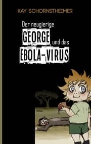 Cover von Der neugierige GEORGE und das EBOLA-VIRUS