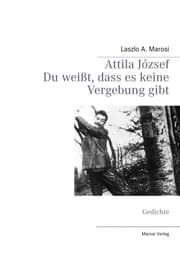 Cover von Attila József - Du weißt, dass es keine Vergebung gibt