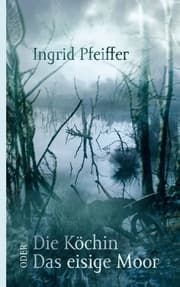 Cover von Die Köchin oder Das eisige Moor