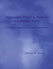 Cover von Mysticism, Physics, Polarity and Mother Earth