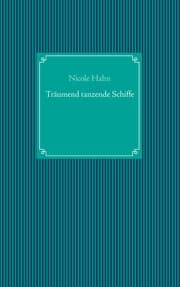 Cover von Träumend tanzende Schiffe