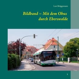 Cover von Bildband - Mit dem Obus durch Eberswalde