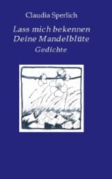 Cover von Lass mich bekennen Deine Mandelblüte