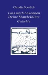 Cover von Lass mich bekennen Deine Mandelblüte