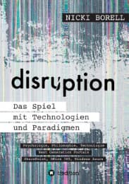 Cover von disruption - Das Spiel mit Technologien und Paradigmen