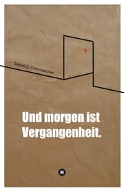 Cover von Und morgen ist Vergangenheit.
