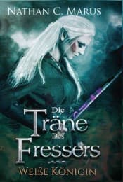 Cover von Die Träne des Fressers - Weiße Königin