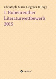 Cover von 1. Bubenreuther Literaturwettbewerb 2015
