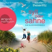 Cover von Sylt oder Sahne - Die Glückshörbuch-Reihe