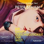 Cover von Die sanfte Gleichgültigkeit der Welt