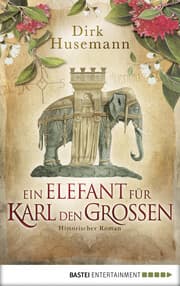 Cover von Ein Elefant für Karl den Großen