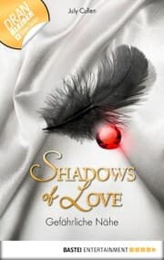 Cover von Gefährliche Nähe - Shadows of Love