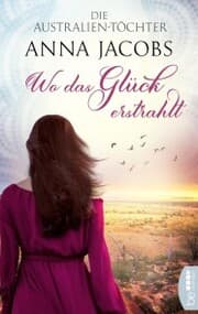 Cover von Die Australien-Töchter - Wo das Glück erstrahlt