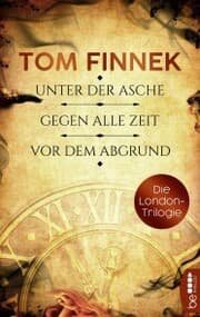 Cover von Die London-Trilogie: Unter der Asche / Gegen alle Zeit / Vor dem Abgrund