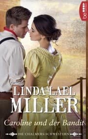 Cover von Die Chalmers-Schwestern - Caroline und der Bandit