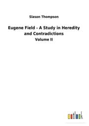 Cover von Eugene Field - A Study in Heredity and Contradictions
