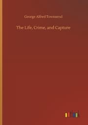 Cover von The Life, Crime, and Capture