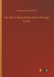 Cover von My Life in Many States and in Foreign Lands
