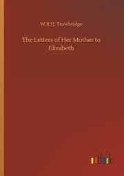 Cover von The Letters of Her Mother to Elizabeth