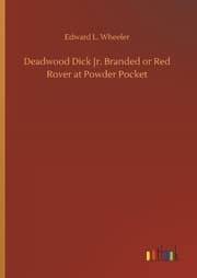 Cover von Deadwood Dick Jr. Branded or Red Rover at Powder Pocket