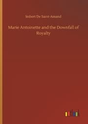 Cover von Marie Antoinette and the Downfall of Royalty