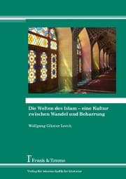 Cover von Die Welten des Islam - eine Kultur zwischen Wandel und Beharrung
