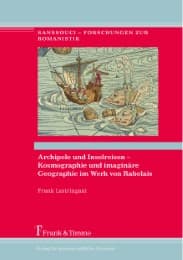 Cover von Archipele und Inselreisen - Kosmographie und imaginäre Geographie im Werk von Rabelais