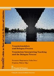 Cover von Translationslehre und Bologna-Prozess: Unterwegs zwischen Einheit und Vielfalt / Translation/Interpreting Teaching and the Bologna Process: Pathways between Unity and Diversity