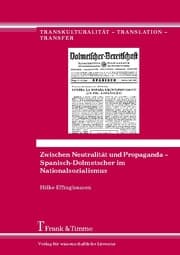 Cover von Zwischen Neutralität und Propaganda - Spanisch-Dolmetscher im Nationalsozialismus