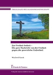 Cover von Zur Freiheit befreit - Die gute Nachricht von der Freiheit gegen die gesetzliche Unfreiheit