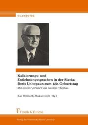 Cover von Kalkierungs- und Entlehnungssprachen in der Slavia: Boris Unbegaun zum 120. Geburtstag