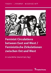 Cover von Feminist Circulations between East and West / Feministische Zirkulationen zwischen Ost und West