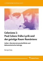 Cover von Celaniana 1: Paul Celans frühe Lyrik und der geistige Raum Rumäniens