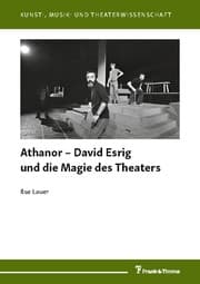 Cover von Athanor - David Esrig und die Magie des Theaters
