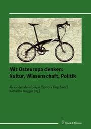 Cover von Mit Osteuropa denken: Kultur, Wissenschaft, Politik