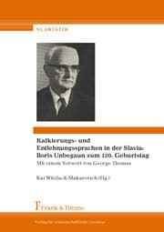 Cover von Kalkierungs- und Entlehnungssprachen in der Slavia: Boris Unbegaun zum 120. Geburtstag