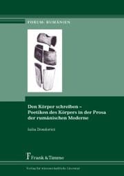 Cover von Den Körper schreiben - Poetiken des Körpers in der Prosa der rumänischen Moderne